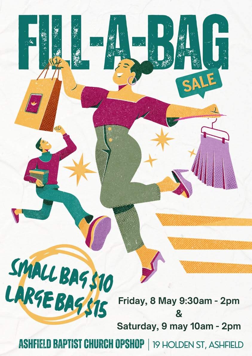 OpShop open this Friday AND Saturday with a Fill-A-Bag sale both days!
Saturday will be a special day with the Love Out Loud Market in the church carpark that you won't want to miss...
𝗛𝗮𝗻𝗱𝗺𝗮𝗱𝗲 𝗖𝗿𝗮𝗳𝘁𝘀 𝗮𝗻𝗱 𝗕𝗮𝗿𝗴𝗮𝗶𝗻𝘀
Browse a range of beautiful, clever and practical crafts by local makers @Sew'NbyNerida and more. The Ashfield Baptist Church OpShop will also be open during the market so you can grab a great deal on pre-loved items in good condition!
𝗗𝗲𝗹𝗶𝗰𝗶𝗼𝘂𝘀 𝗙𝗼𝗼𝗱𝘀
A variety of homemade foods prepared by locals - everything from Chinese-style Asian street foods by @snackstallsydney, and traditional Russian treats with a modern twist by Anne de Fleur Patisserie, to delicious Nepalese dishes from Da Vatti Ashfield.
𝗥𝗮𝗶𝘀𝗶𝗻𝗴 𝗺𝗼𝗻𝗲𝘆 𝗳𝗼𝗿 𝗮 𝗴𝗼𝗼𝗱 𝗰𝗮𝘂𝘀𝗲
We're fundraising for the Hobart Nepali Mission Partnership through the Baptist Mission Australia. Please consider donating now to help respond to the needs of a growing Nepali community through practical care and connection: https://baptistmissionaustralia.org/.../hobart-nepali.../
Can't wait to see you there!