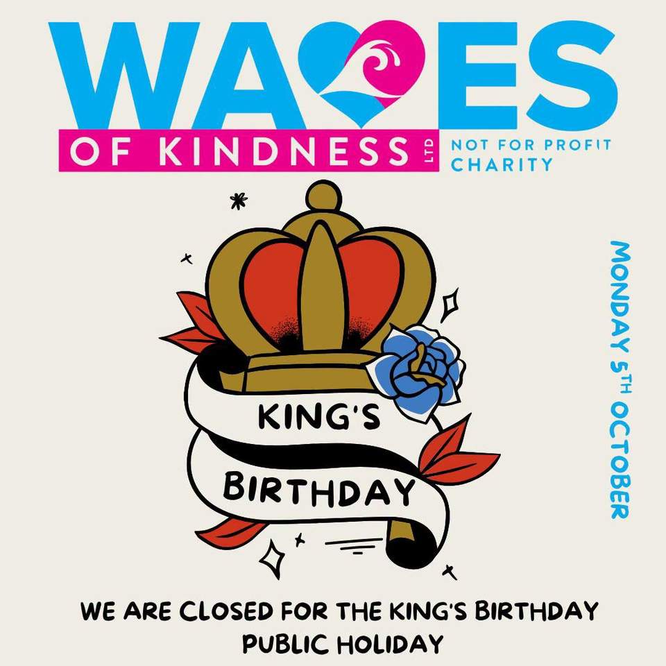 King’s Birthday Public Holiday Closure Notice
Just a little heads up to our wonderful customers and supporters, we’ll be taking a royal day off!
Our store will be closed on Monday 5 October for the King’s Birthday public holiday.
We’ll be back bright and early, ready to welcome you again on Tuesday.
Thank you for your understanding, and we hope everyone enjoys the long weekend!
The Team
#Wavesofkindness #firstwave #kingsbirthday #NoosaOpShop #CommunityLove
