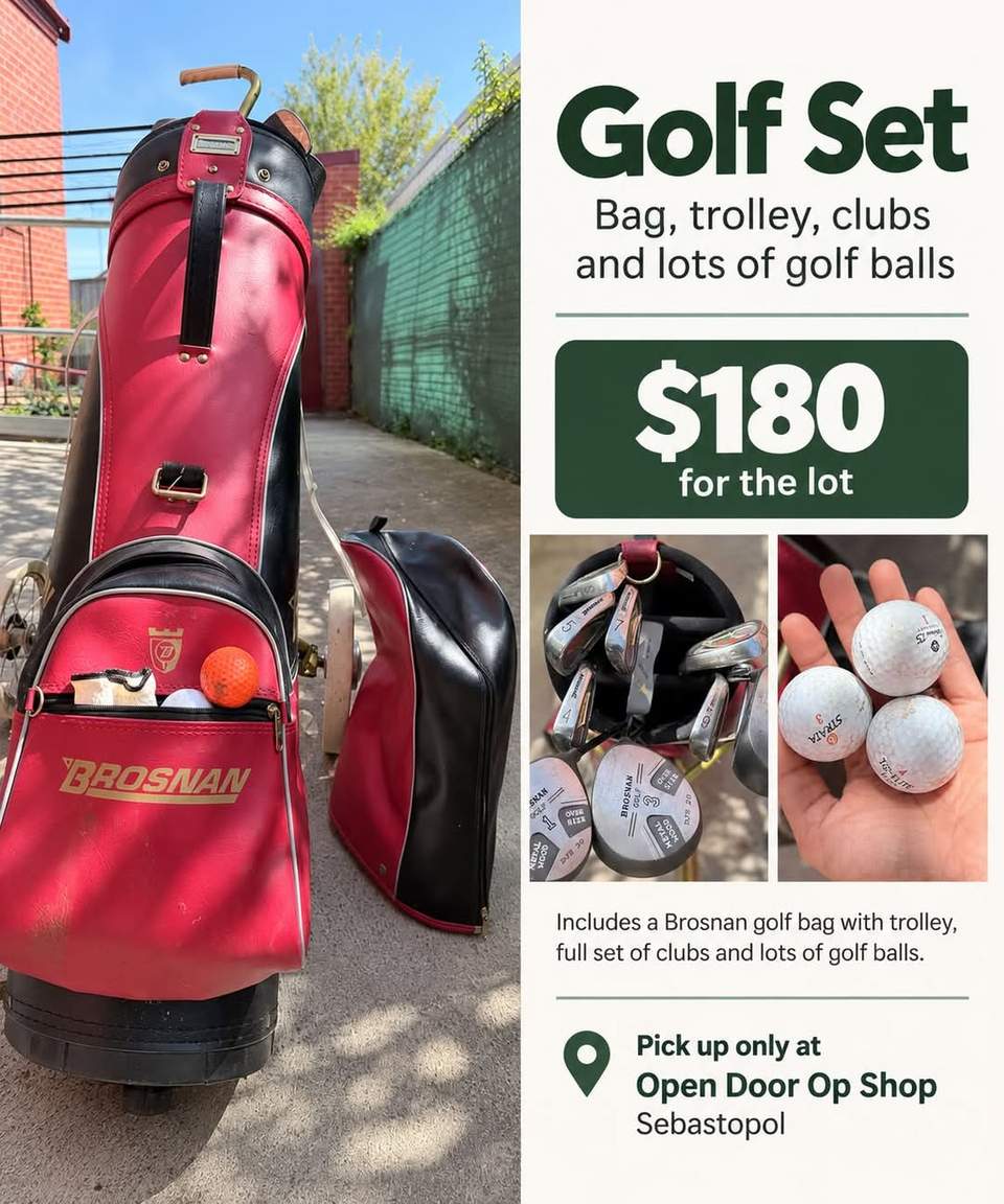 Golf set for sale, $180 for the lot!
Includes a Brosnan golf bag with trolley, a full set of clubs and lots of golf balls.
Everything is pre-loved and sold together as one lot.
$180 for everything.
Available for pick-up from Open Door Op Shop, Sebastopol.
Come in and have a look during opening hours.