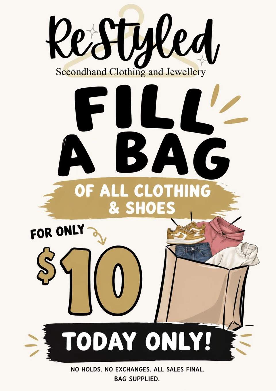 WEDNESDAY ONLY!
 9am – 3pm
ALL CLOTHING & SHOES
 FILL A BAG FOR JUST $10!
* Bags are provided. Clothing and shoes only.