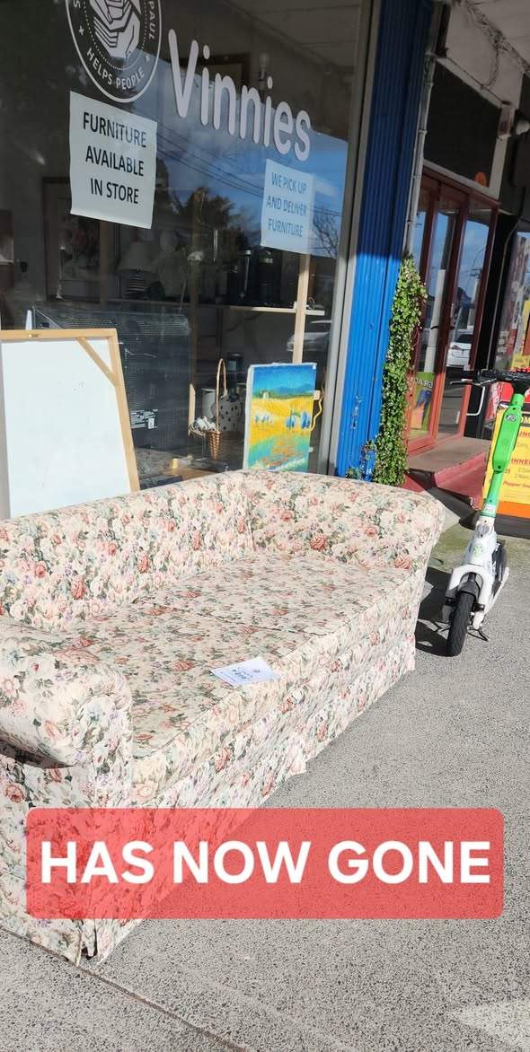 Freebies for the weekend, out front of the Vinnies Op Shop - Onehunga
Note: couch has no back cushions...
...
𝗨𝗣𝗗𝗔𝗧𝗘: 𝘁𝗵𝗲 𝗰𝗼𝘂𝗰𝗵 𝗵𝗮𝘀 𝗴𝗼𝗻𝗲..
[4pm Friday]
𝗦𝗵𝗼𝗽 𝗼𝗳𝘁𝗲𝗻, 𝗙𝗶𝗻𝗱 𝗺𝗼𝗿𝗲!
𝙁𝙤𝙧 𝙛𝙪𝙧𝙩𝙝𝙚𝙧 𝙞𝙣𝙛𝙤𝙧𝙢𝙖𝙩𝙞𝙤𝙣  𝙖𝙣𝙙 𝙖𝙫𝙖𝙞𝙡𝙖𝙗𝙞𝙡𝙞𝙩𝙮 𝙤𝙛 𝙞𝙩𝙚𝙢𝙨 𝙨𝙝𝙤𝙬𝙣
096342697
𝙊𝙧 𝙘𝙤𝙢𝙚 𝙖𝙣𝙙 𝙫𝙞𝙨𝙞𝙩 𝙪𝙨 𝙖𝙩
345 𝙊𝙣𝙚𝙝𝙪𝙣𝙜𝙖